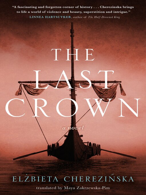 Title details for The Last Crown by Elzbieta Cherezinska - Available